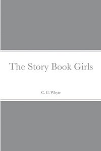 bokomslag The Story Book Girls