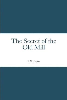 The Secret of the Old Mill 1