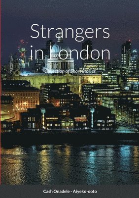 Cash Onadele - Strangers in London, Häftad