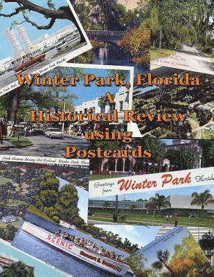 Stewart Dunaway - Winter Park, FL - A Historical Review Using Postcards, Häftad