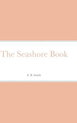 E B Smith - Seashore Book, Inbunden