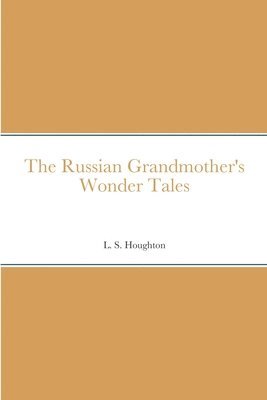 bokomslag The Russian Grandmother's Wonder Tales