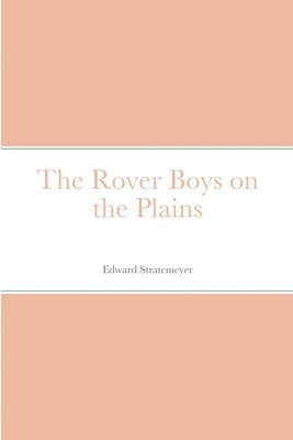 bokomslag Rover Boys on the Plains