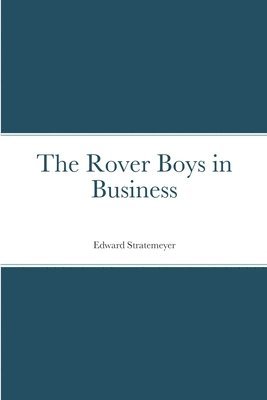 Edward Stratemeyer - Rover Boys in Business, Häftad