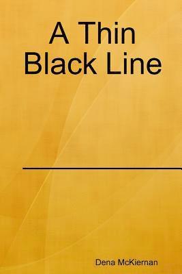 Dena McKiernan - Thin Black Line, Häftad