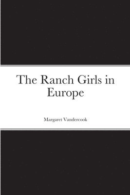 bokomslag The Ranch Girls in Europe