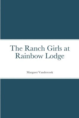 Ranch Girls at Rainbow Lodge