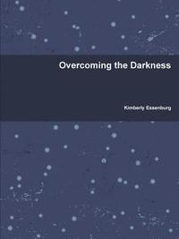 bokomslag Overcoming the Darkness