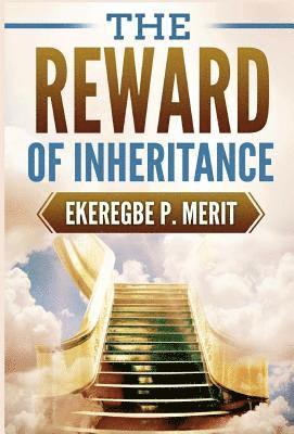 Ekeregbe P Merit, Ekeregbe P. Merit - Reward of Inheritance, Inbunden