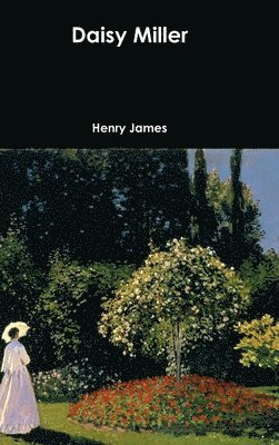 Henry James - Daisy Miller, Inbunden