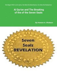 bokomslag Al- Qur'an And The Breaking of The Seven Seals