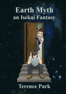 Earth Myth An Isekai Fantasy