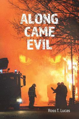 Ross T Lucas, Ross T. Lucas - Along Came Evil, Häftad