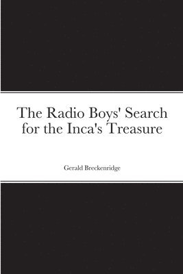 bokomslag Radio Boys' Search for the Inca's Treasure