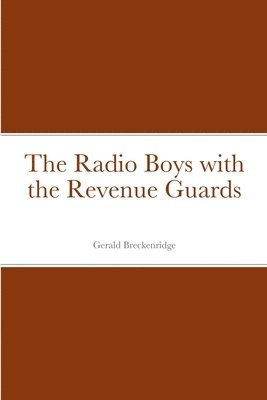 bokomslag Radio Boys with the Revenue Guards