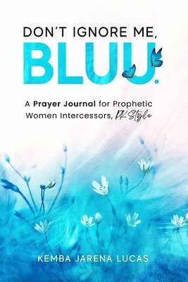 A Prayer Journal for Prophetic Women Intercessors, PK Style 1