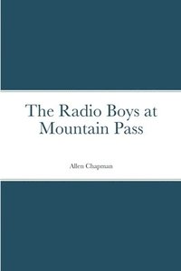 bokomslag Radio Boys at Mountain Pass