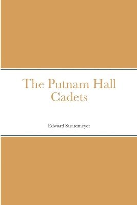 bokomslag Putnam Hall Cadets
