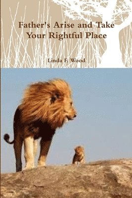 bokomslag Father's Arise and Teach your Children
