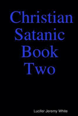 bokomslag Christian Satanic Book Two