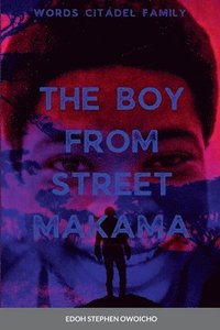 bokomslag The Boy from Street Makama