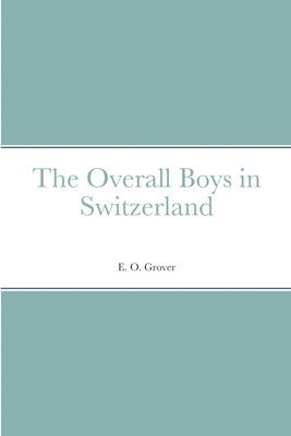 bokomslag The Overall Boys in Switzerland