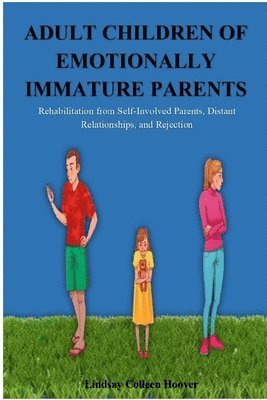 bokomslag Adult Children of Emotionally Immature Parents