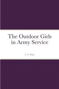 bokomslag The Outdoor Girls in Army Service