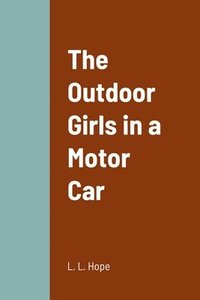 bokomslag The Outdoor Girls in a Motor Car