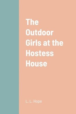 The Outdoor Girls at the Hostess House 1
