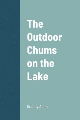 The Outdoor Chums on the Lake 1