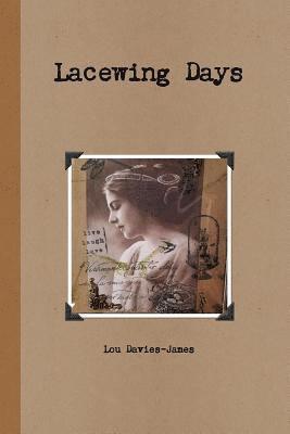 Lacewing Days 1