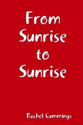 Rachel Cummings - From Sunrise to Sunrise, Häftad