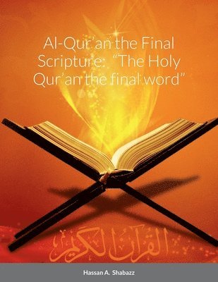 bokomslag Al-Qur'an the Final Scripture