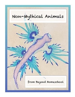 bokomslag Non-Mythical Animals