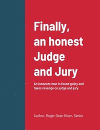 bokomslag Finally, an honest Judge and Jury