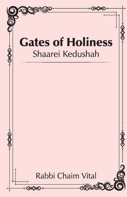 Shaarei Kedushah - Gates of Holiness 1