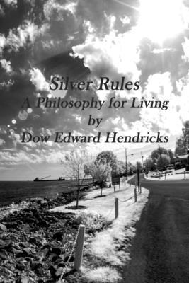 bokomslag Silver Rules, A Philosophy for Living