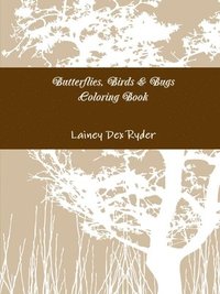 bokomslag Butterflies, Birds & Bugs Coloring Book
