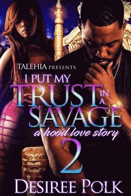 I Put My Trust In A Savage 2