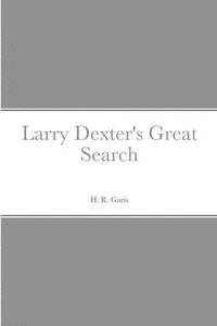 bokomslag Larry Dexter's Great Search