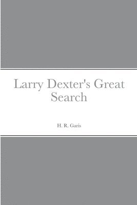 bokomslag Larry Dexter's Great Search