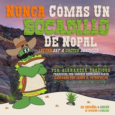 Nnca Cmas un Bocadillo de Nopal (Never Eat a Cactus Sandwich) 1
