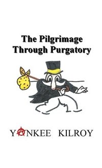 bokomslag The Pilgrimage Through Purgatory