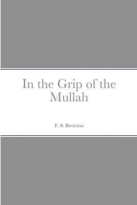 In the Grip of the Mullah 1