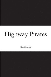 bokomslag Highway Pirates