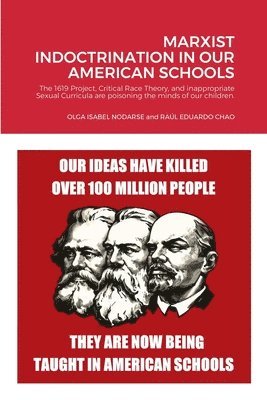 Olga Isabel Nodarse and Raúl Edu Chao, OLGA ISABEL NODARSE  and RAÚL EDU Chao - Marxist Indoctrination in Our American Schools, Häftad