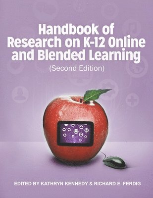 Richard E Ferdig, Kathryn Kennedy - Handbook of Research on K-12 and Blended Learning (Second Edition), Häftad