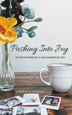 Pushing Into Joy 1