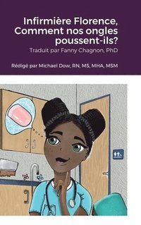 bokomslag Infirmière Florence, Comment nos ongles poussent-ils?